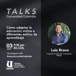 Descubre cómo adaptar la educación online a diferentes estilos de aprendizaje. Luis Alberto Bravo Caballero, CEO de Connexxio Media, lo discutirá en una entrevista en vivo.